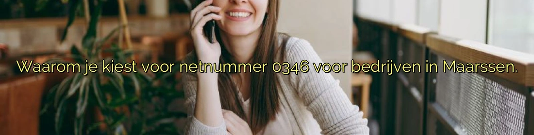 Waarom je kiest voor netnummer 0346 voor bedrijven in Maarssen. Waarom je kiest voor netnummer 0346 voor bedrijven in Maarssen.
