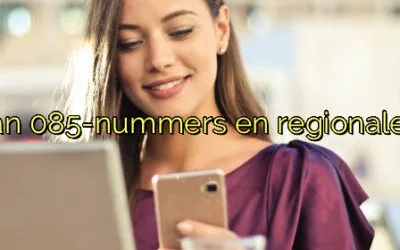 ﻿Vergelijking van 085-nummers en regionale netnummers.​