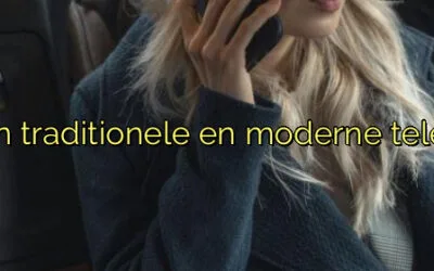 ﻿Vergelijking van traditionele en moderne telefooncentrales.​