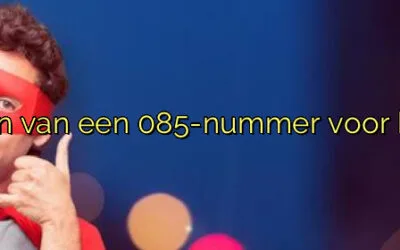 ﻿Voordelen van een 085-nummer voor bedrijven.​