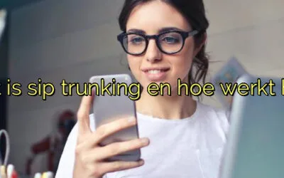 ﻿Wat is sip trunking en hoe werkt het?