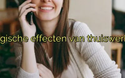 ﻿Voorkom psychologische effecten van thuiswerken: praktische tips