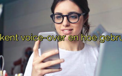 ﻿Wat betekent voice-over en hoe gebruik je het?
